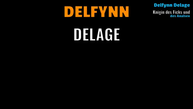 Delfynn Delage Königin des Ficks und des Analsex
