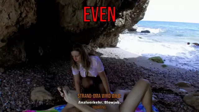 Strand-Oma wird wild: Analverkehr, Blowjob, Squirting.
