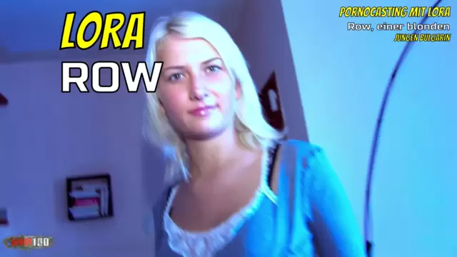 Pornocasting mit Lora Row, einer blonden jungen Bulgarin